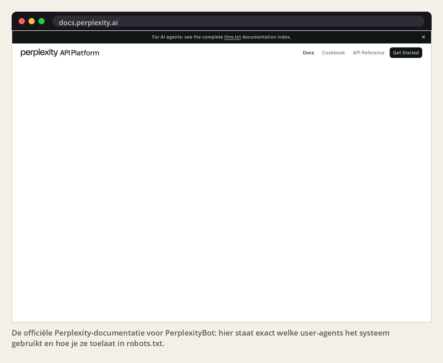 De officiële Perplexity-documentatie voor PerplexityBot: hier staat exact welke user-agents het systeem gebruikt en hoe je ze toelaat in robots.txt.