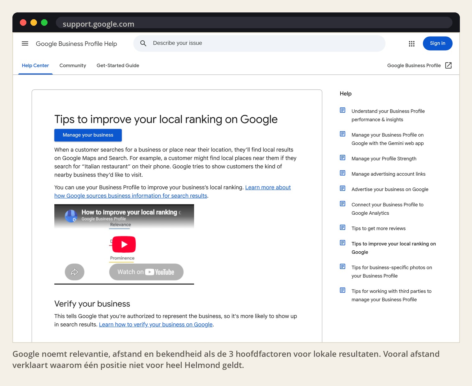 Google noemt relevantie, afstand en bekendheid als de 3 hoofdfactoren voor lokale resultaten. Vooral afstand verklaart waarom één positie niet voor heel Helmond geldt.